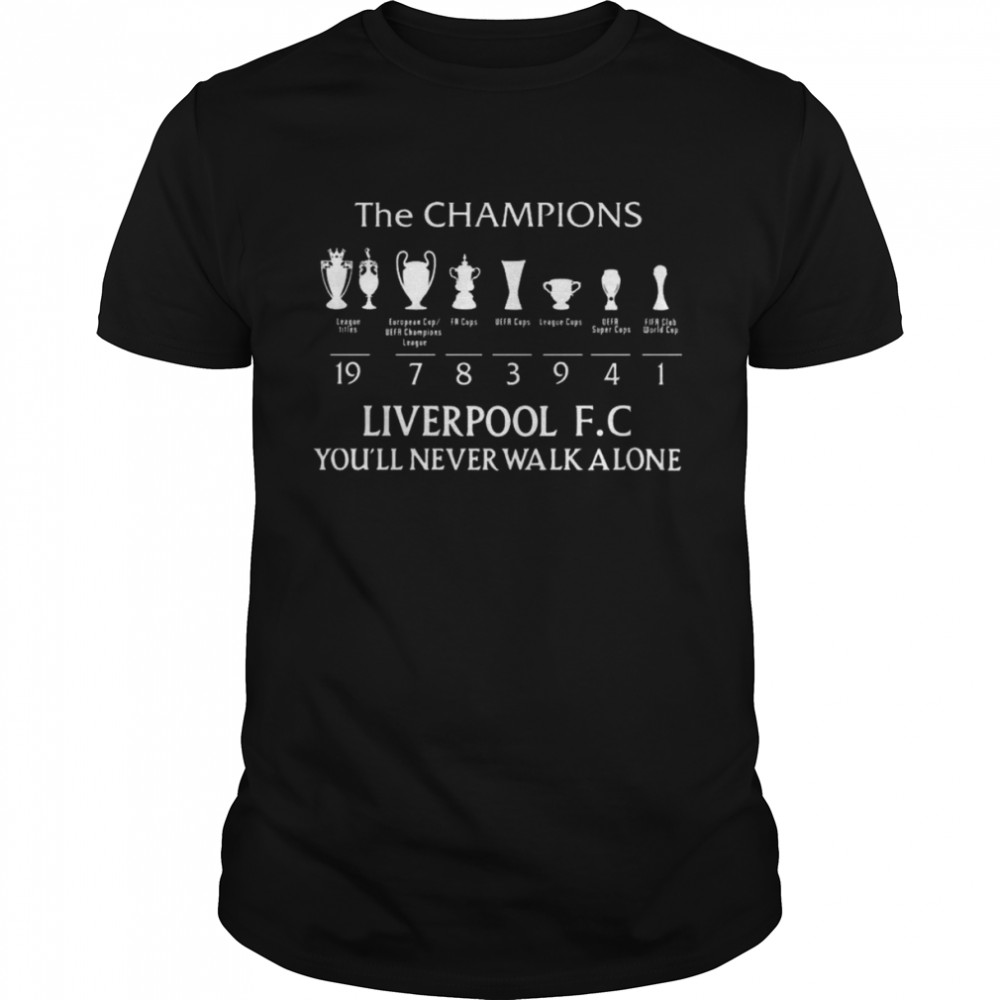 The Champions Liverpool F.C you’ll never walk alone shirt