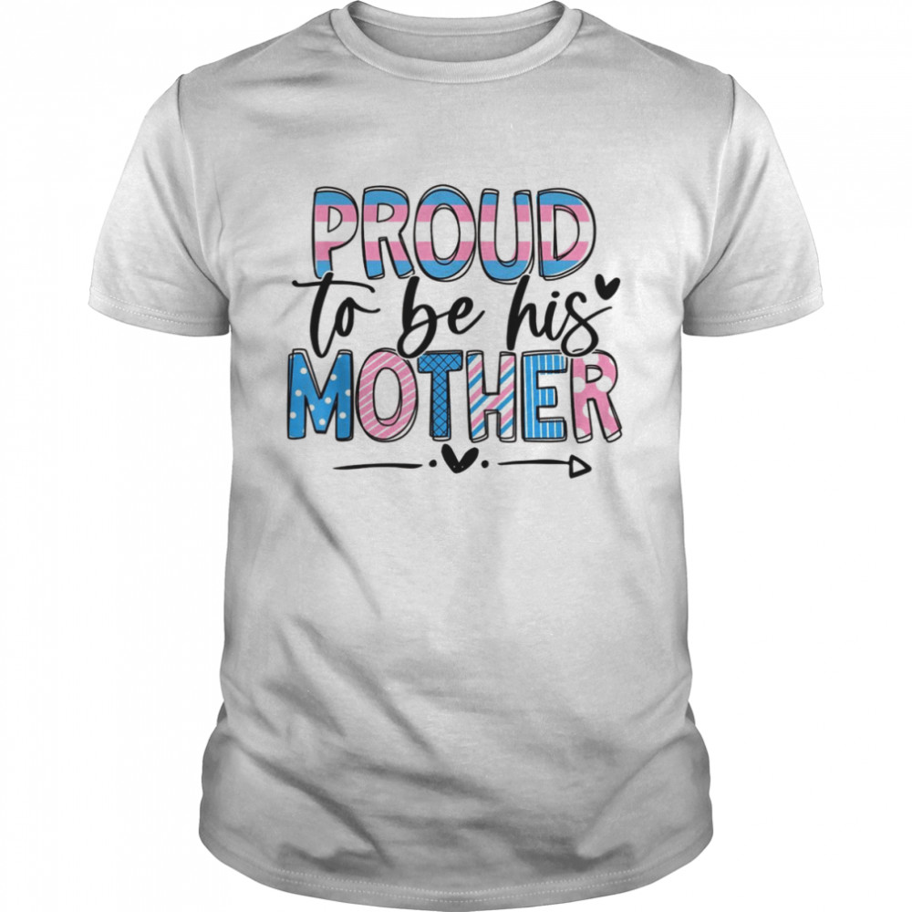 Trans Mom Transgender Mother Transman Support LGBTQ Shirt