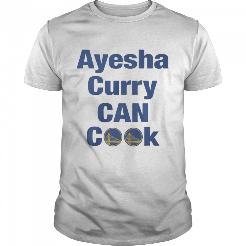 Ayesha Curry Can Cook Golden State Warriors NBA Champions Shirt