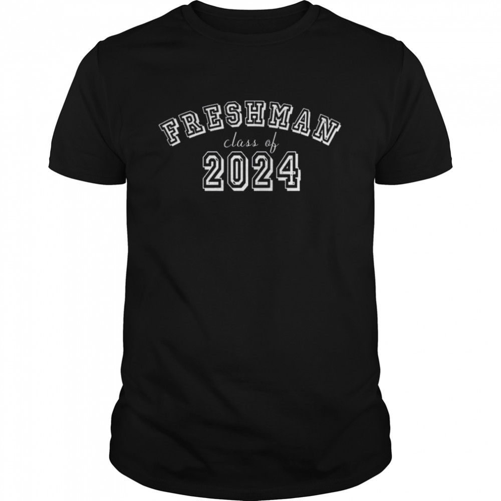 Freshman Class Of 2024 Shirt