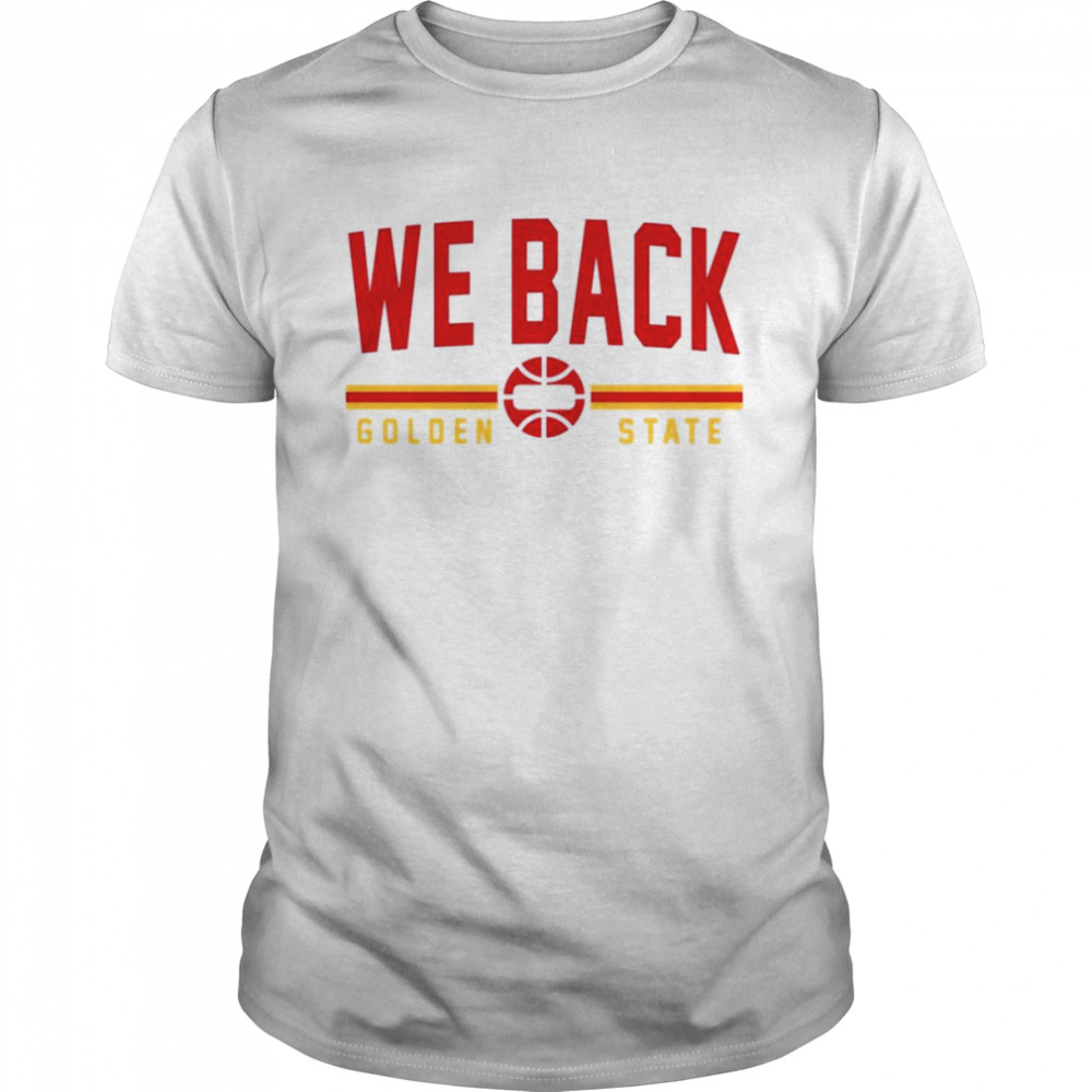 Golden State Warriors 2022 Western Conference Champions We Back Shirt