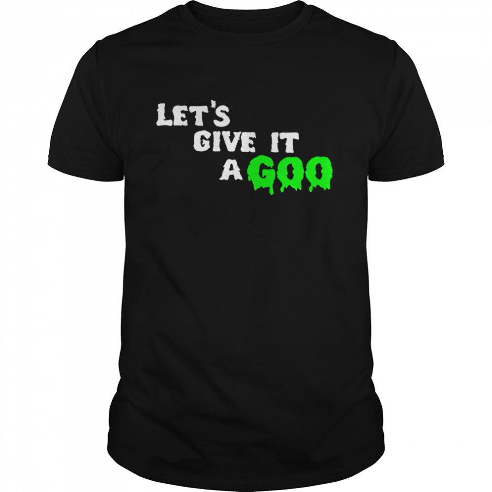 Let’s give it a Goo 2022 T-shirt