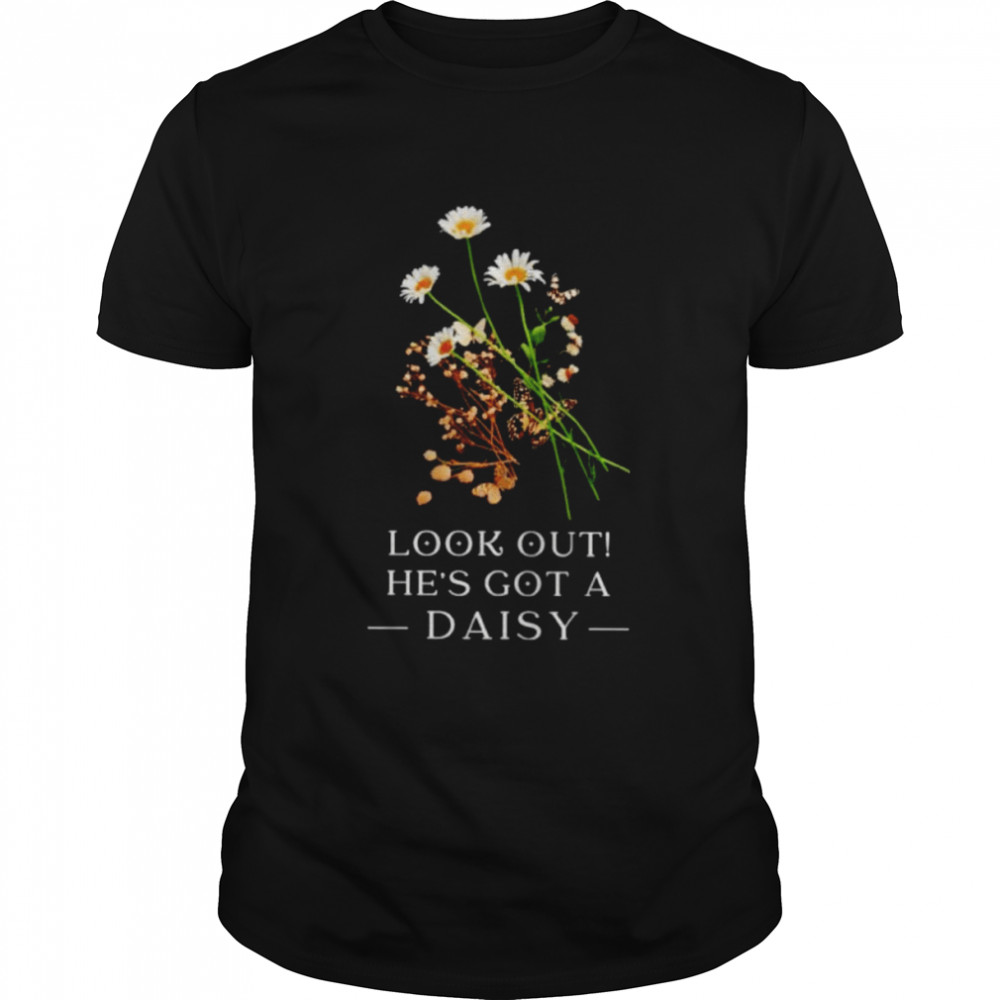 Look Out Daisy Motivation Shirt