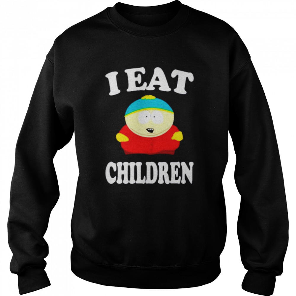 I eat children South Park shirt Unisex Sweatshirt