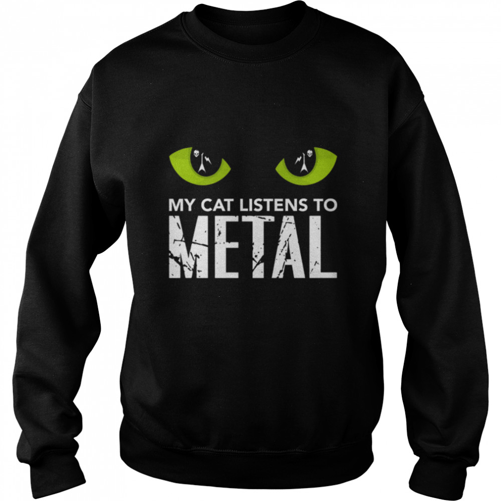 My Cat Listens To Metal Funny Cat Music Gothic Rock Cat Gift Premium T- B09TDV2F64 Unisex Sweatshirt