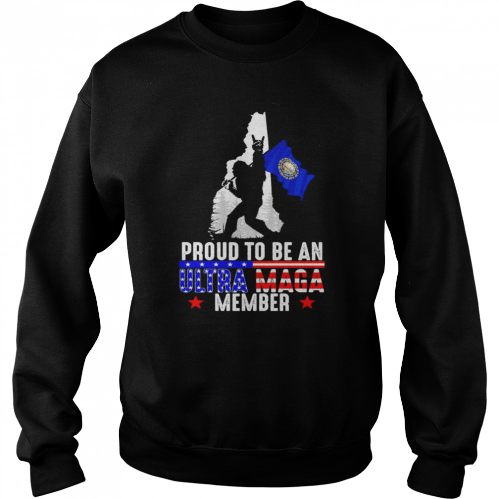 New Hampshire America Bigfoot Proud To Be An Ultra Maga Member  Unisex Sweatshirt
