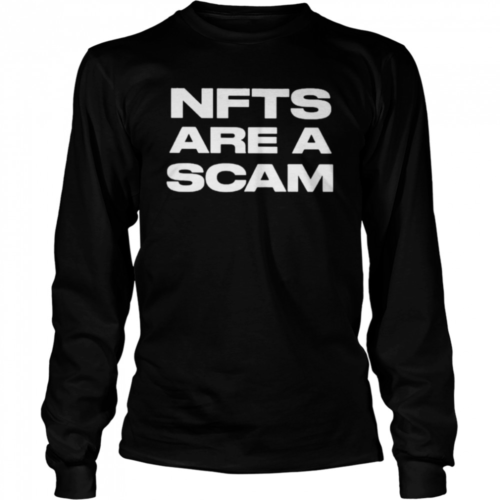 Nfts are a scam unisex T-shirt Long Sleeved T-shirt