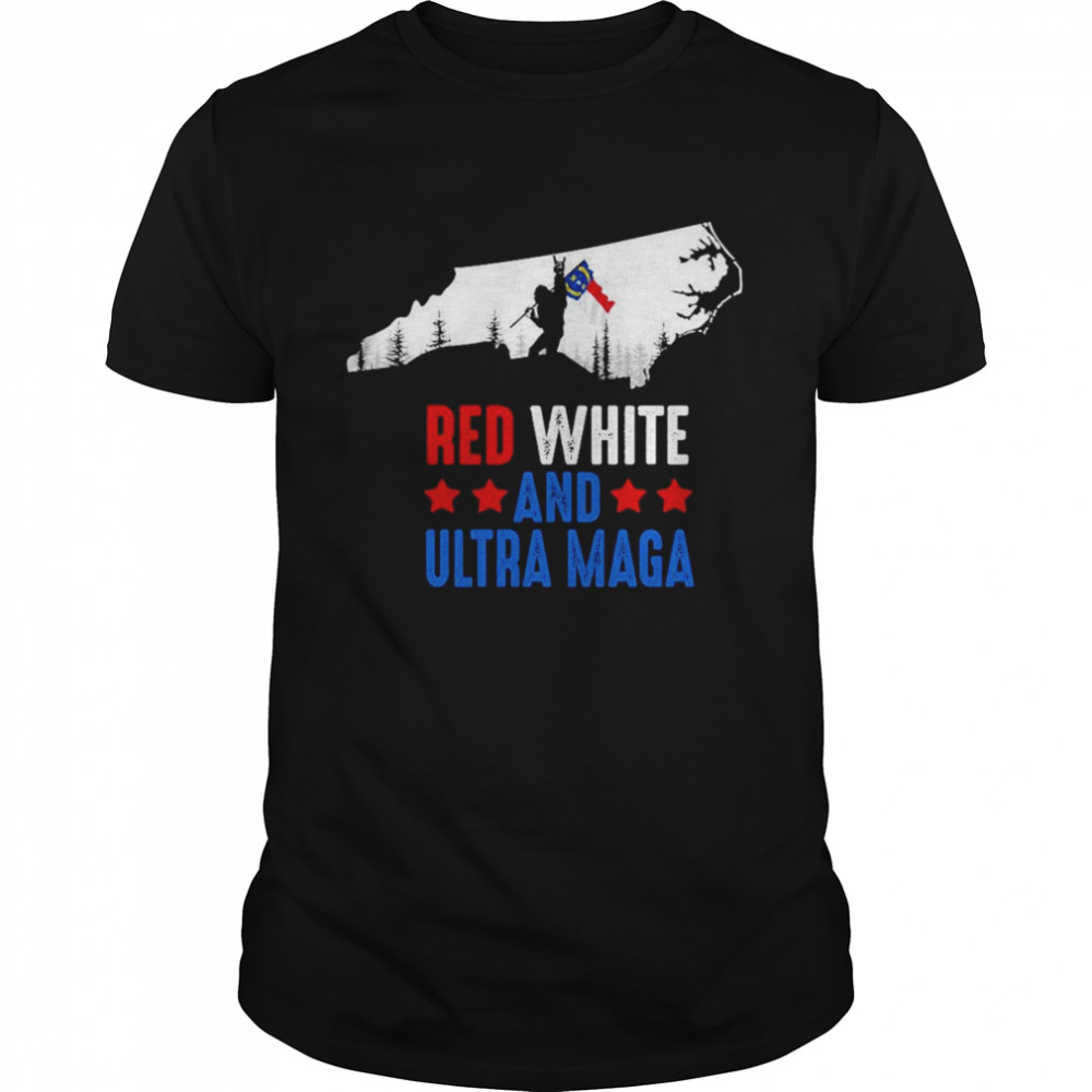 North Carolina America Bigfoot Red White And Ultra Maga  Classic Men's T-shirt