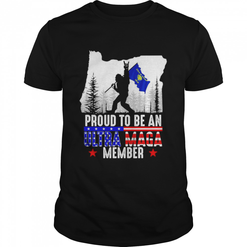 Oregon America Bigfoot Proud To Be An Ultra Maga Member  Classic Men's T-shirt