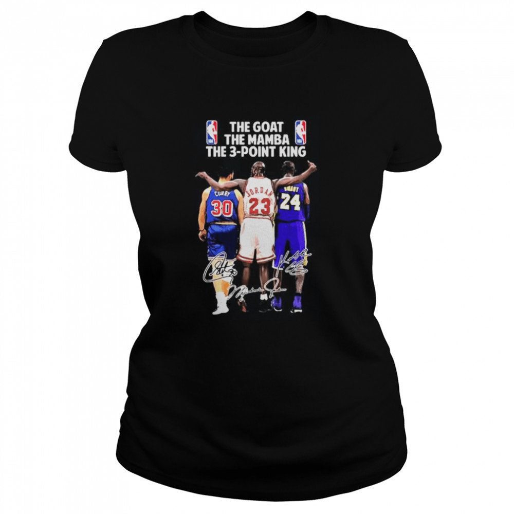 The Goat The Mamba The 3-point King #30 Stephen Curry #23 Michael Jordan #24 Kobe Bryant t shirt Classic Women's T-shirt