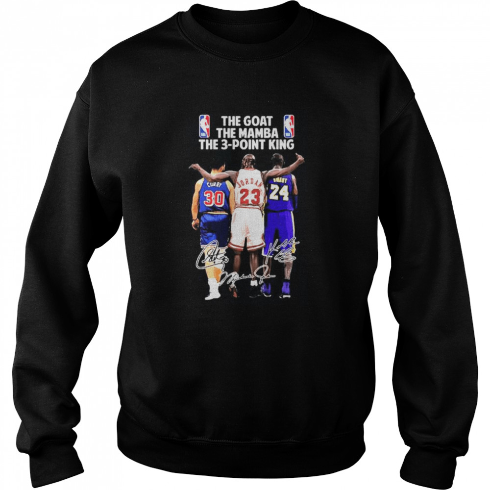 The Goat The Mamba The 3-point King #30 Stephen Curry #23 Michael Jordan #24 Kobe Bryant t shirt Unisex Sweatshirt