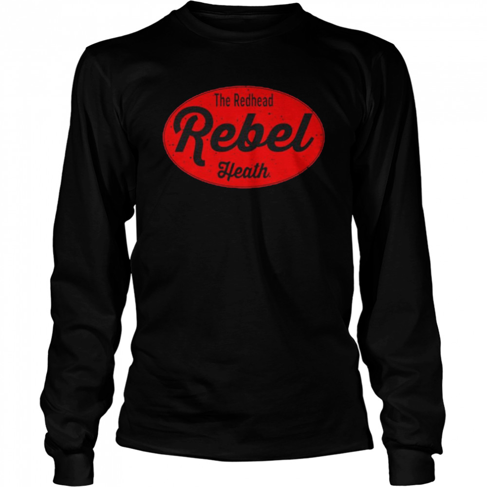 The redhead rebel heath shirt Long Sleeved T-shirt