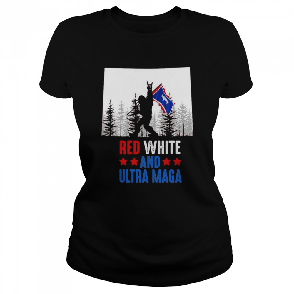 Wyoming America Bigfoot Red White And Ultra Maga  Classic Women's T-shirt
