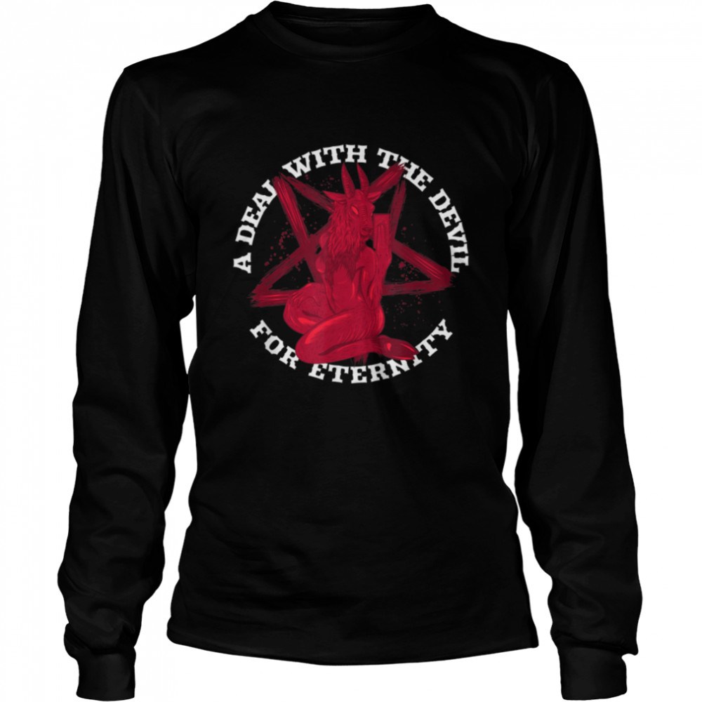 A Deal With The Devil Satan Baphomet Pentagram Death Metal T- B09L3DC5PG Long Sleeved T-shirt