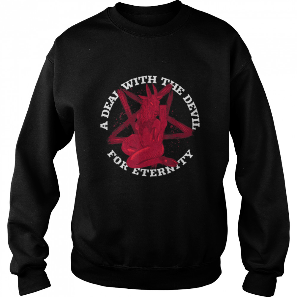 A Deal With The Devil Satan Baphomet Pentagram Death Metal T- B09L3DC5PG Unisex Sweatshirt