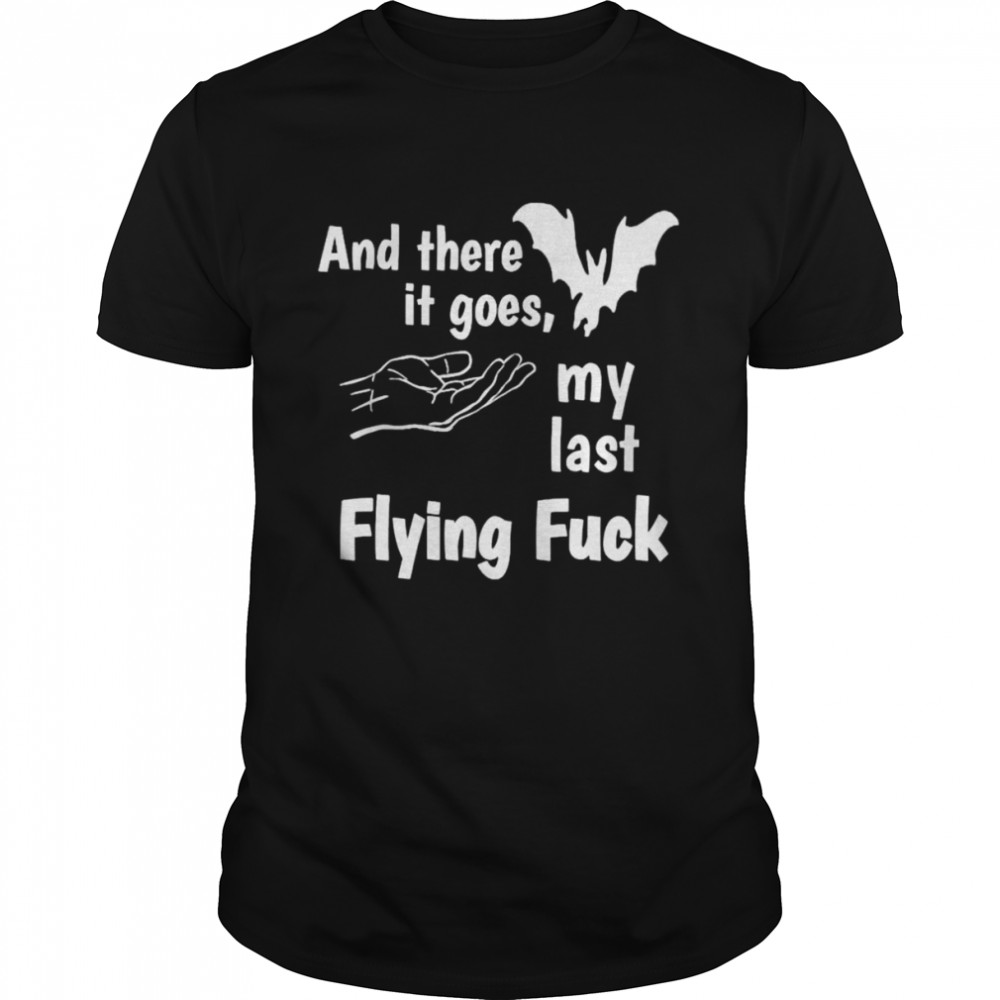 And there it goes my last flying fuck shirt