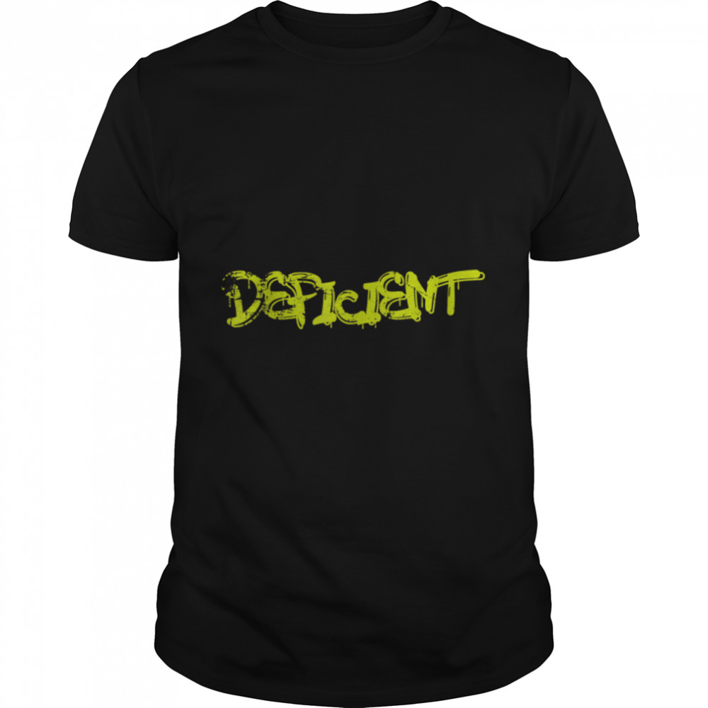 Deficient Punk Emo Funny Goth Heavy Metal Streetwear T-Shirt B09Z7DDDQ6