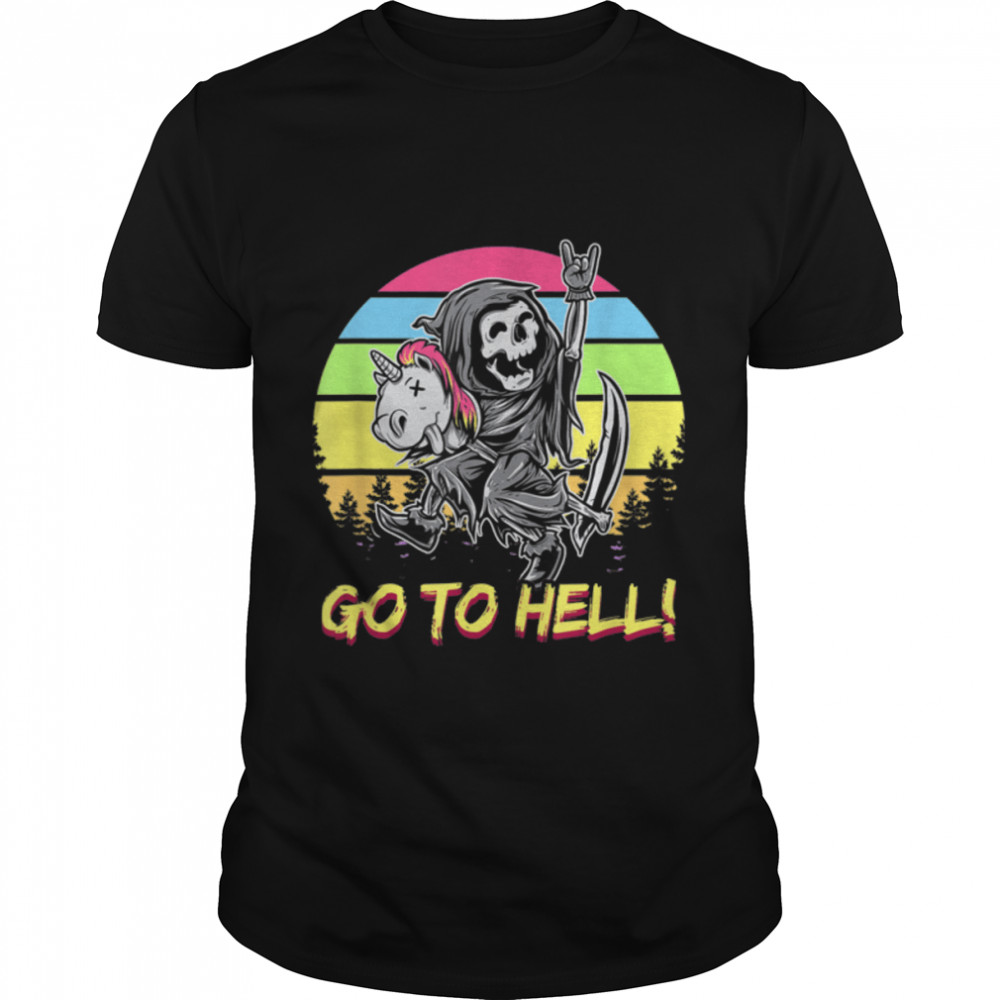 Go to hell Skeleton, Cloaked, Dark Reaper T-Shirt B09X9Y9JZG