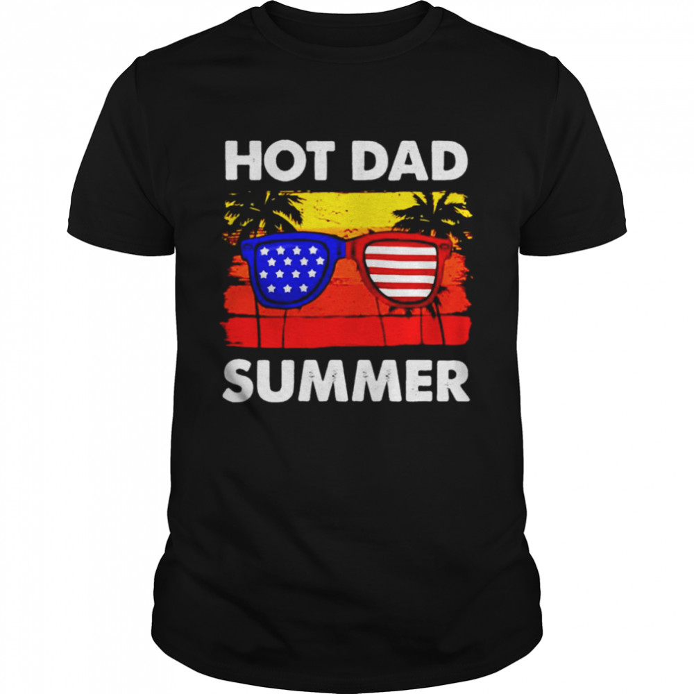 Hot Dad Summer Retro Vintage 4th Of July shirt