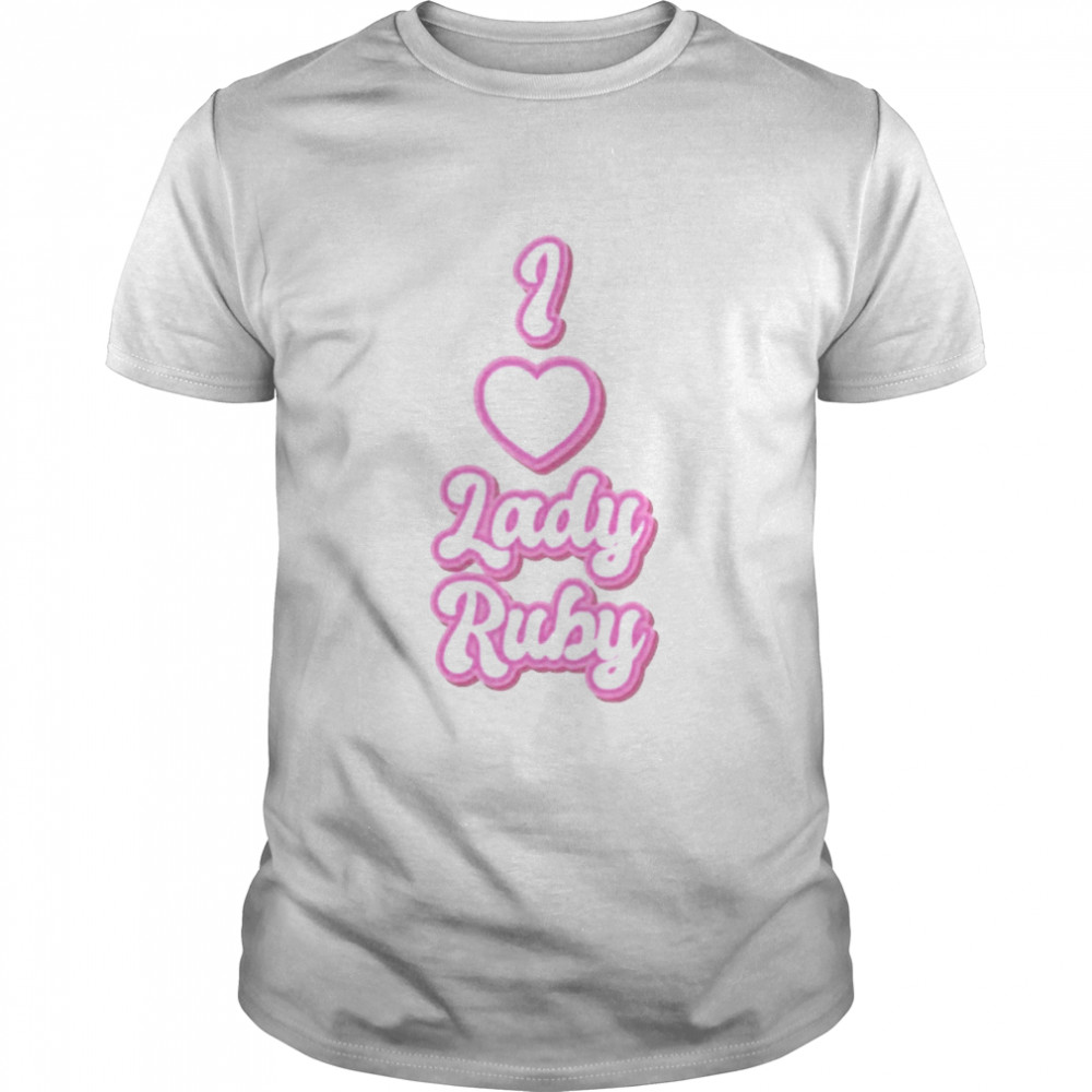 Justice For Lady Ruby I Love Lady Ruby  Classic Men's T-shirt