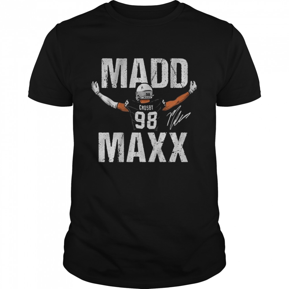 Maxx Crosby Madd Maxx Tee Shirt