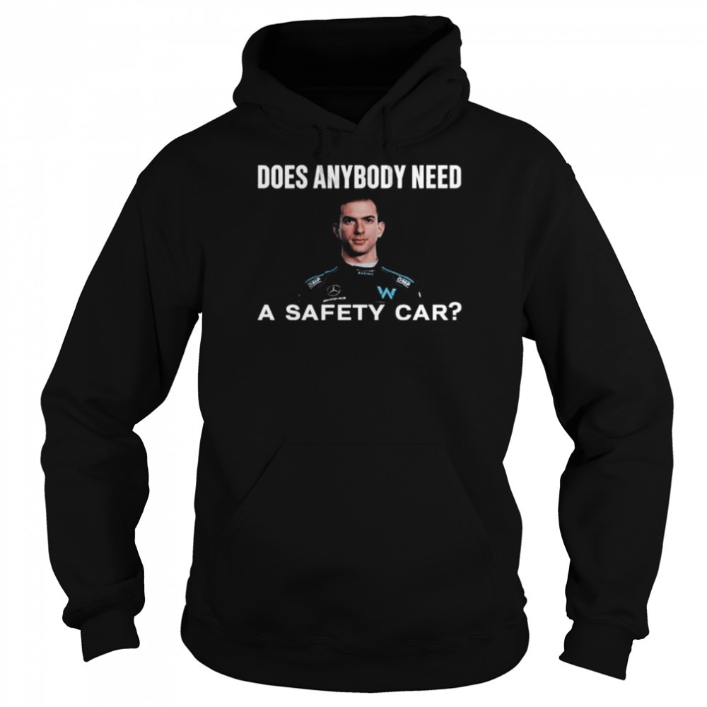 Nicholas latifi does anybody need a safety car shirt Unisex Hoodie
