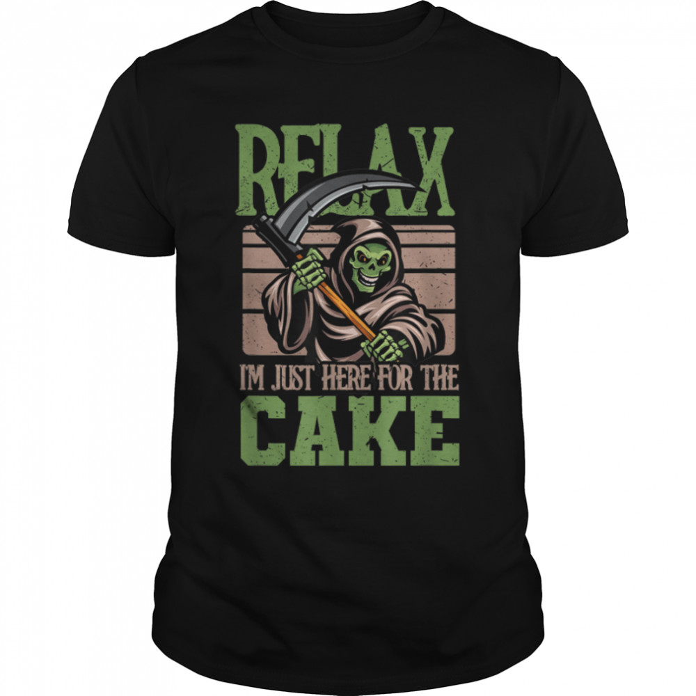 Relax I'm just here for the cake Skeleton Reaper T- B09X9YQMW1 Classic Men's T-shirt