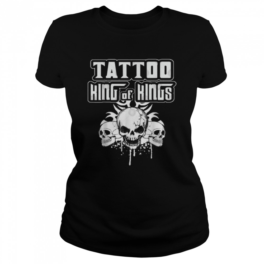 Tattoo king of kings T- B09VFWRQ2F Classic Women's T-shirt