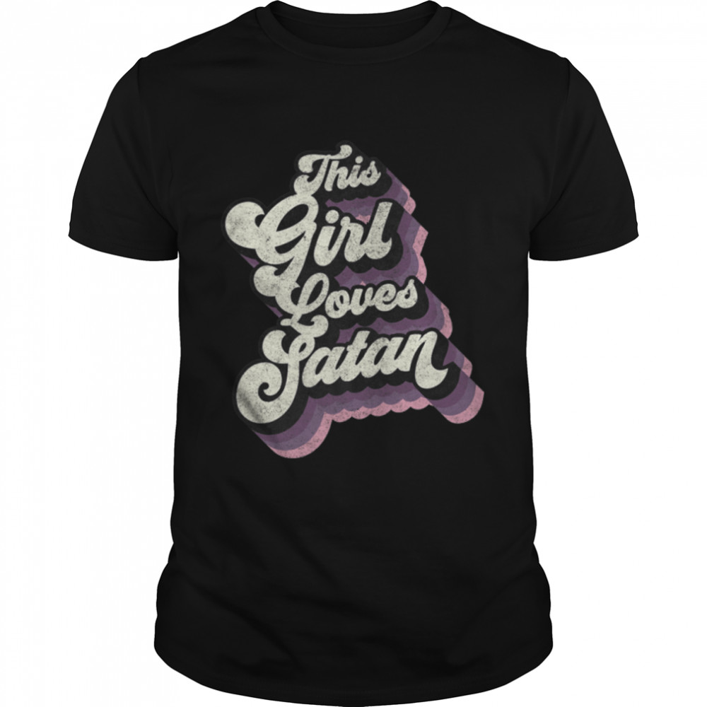 This Girl Loves Satan - Vintage Satanic Evil Magic Lucifer Premium T-Shirt B0B1H193QF