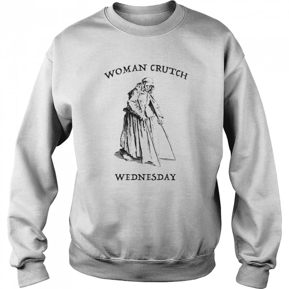Woman crutch Wednesday shirt Unisex Sweatshirt