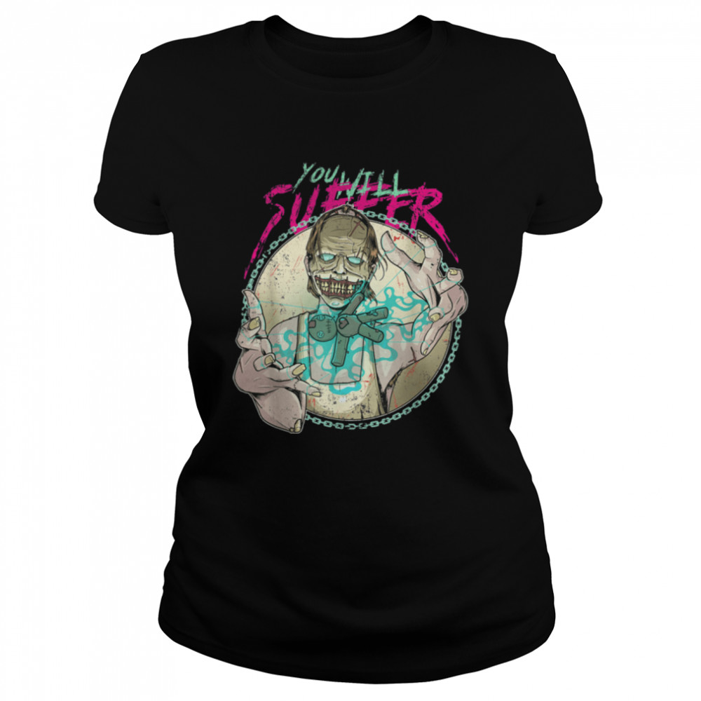 You Will Suffer Creepy Voodoo Doll User Witchcraft Halloween T- B0B45F4GWB Classic Women's T-shirt