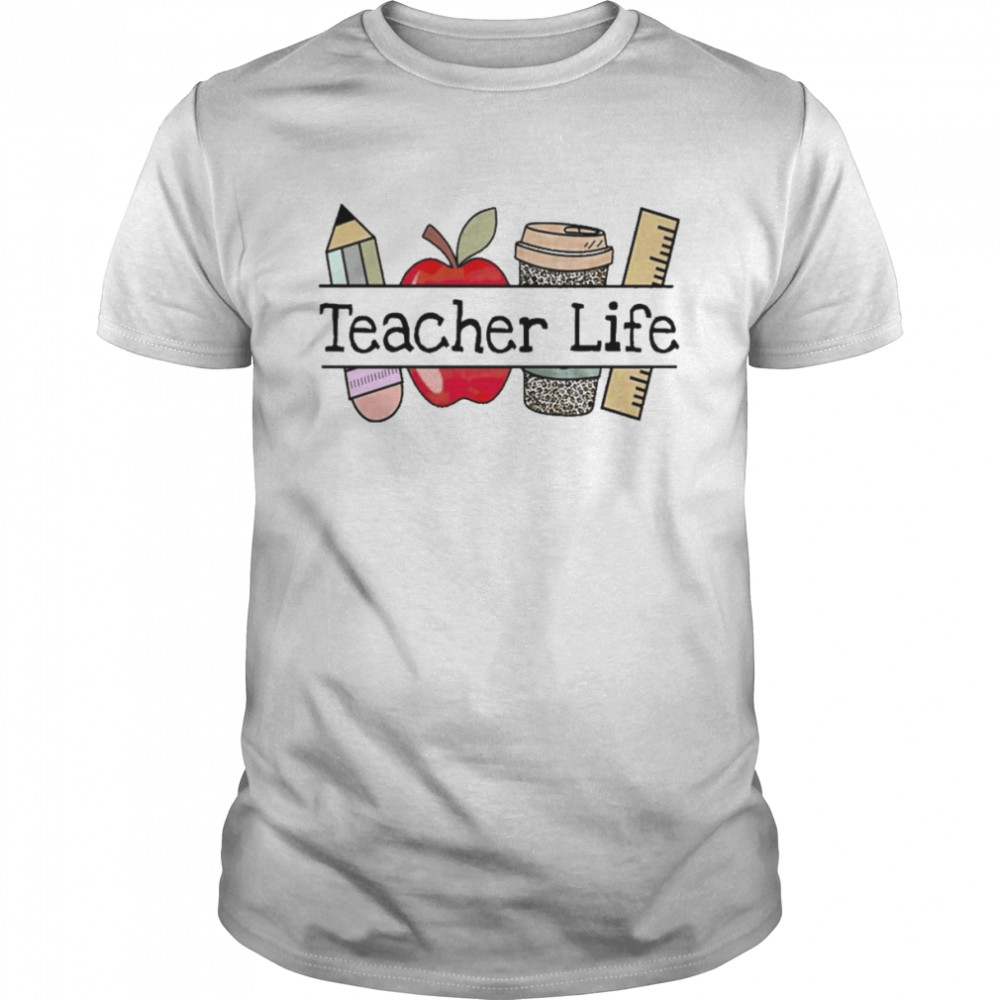 Apple Coffee Pencil Teacher Life Shirt