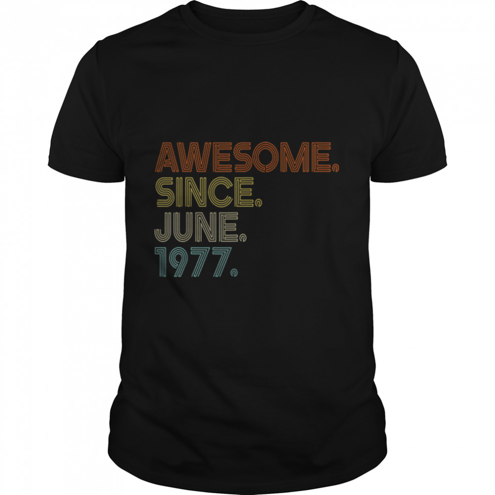 Awesome Since June 1977 Vintage 45th Birthday T-Shirt B09V9W2VWK