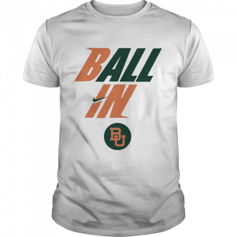 Ball In Baylor Men’s Basketball S Baylor Mbb T-Shirt