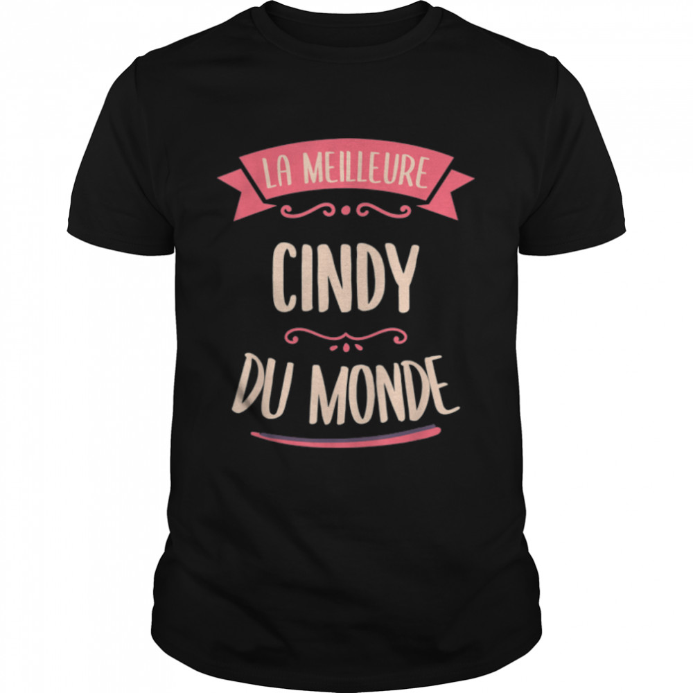 Cindy The Best In The World Gift For Cindy T-Shirt B09H36BR26