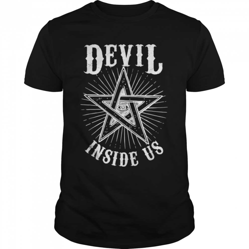 Devil Inside Us Satanic Gothic Pentagram Satanism Devilish T-Shirt B09M7RCYG2