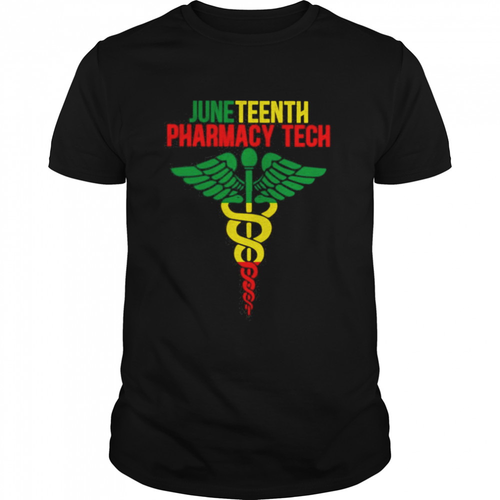 Juneteenth Pharmacy Tech Shirt
