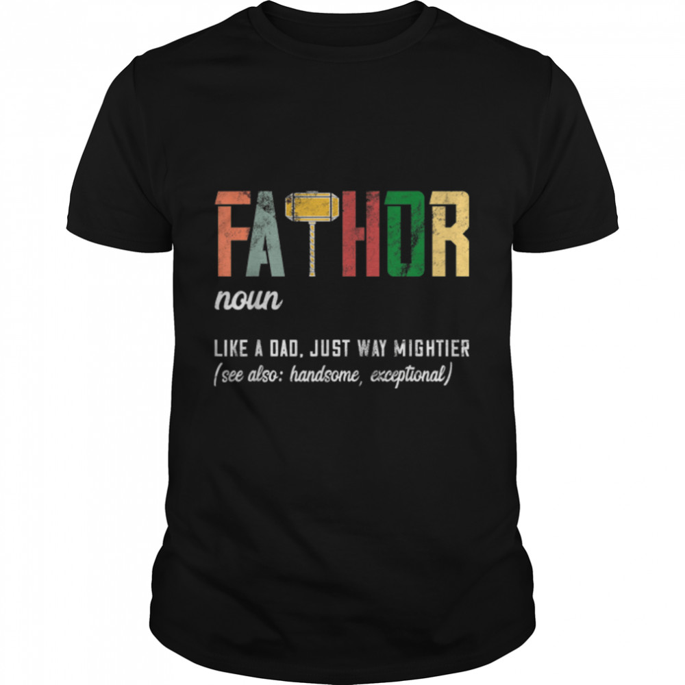 Mens Funny Dad Gift Father Fathor T-Shirt B07RNMH24C