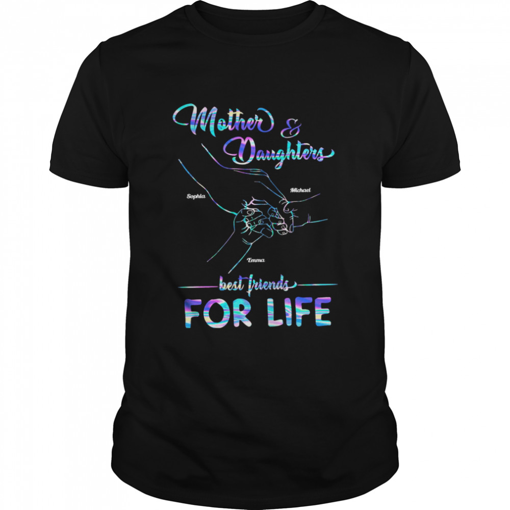 Mother And Her Children Best Friend For Life Personalized Shirt