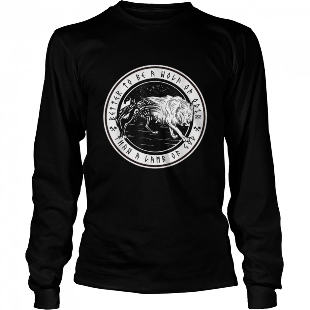 Better to be a wolf of odin than a lamb of god T- B09QXSP7DW Long Sleeved T-shirt