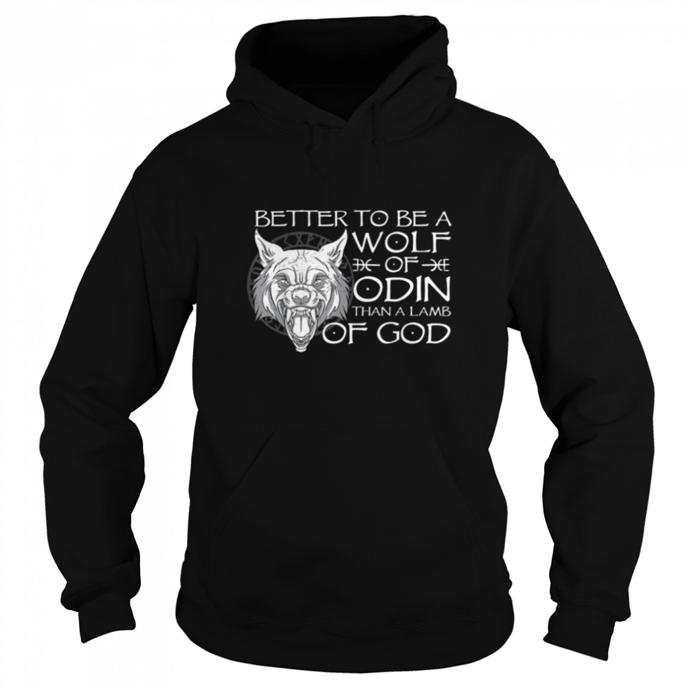Better To Be A Wolf Of Odin Than A Lamb Of God Viking T- B09YZ1F3N6 Unisex Hoodie