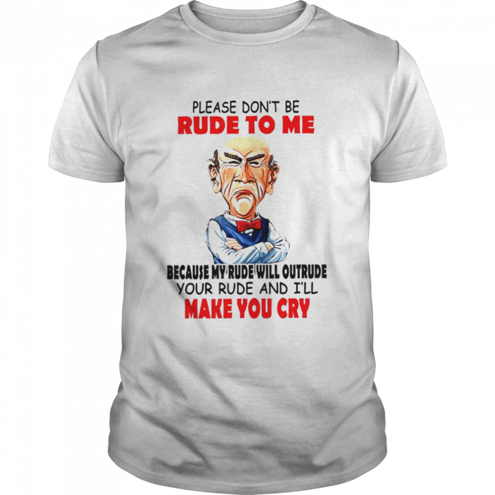 Jeff Dunham please don’t be rude to me shirt Classic Men's T-shirt