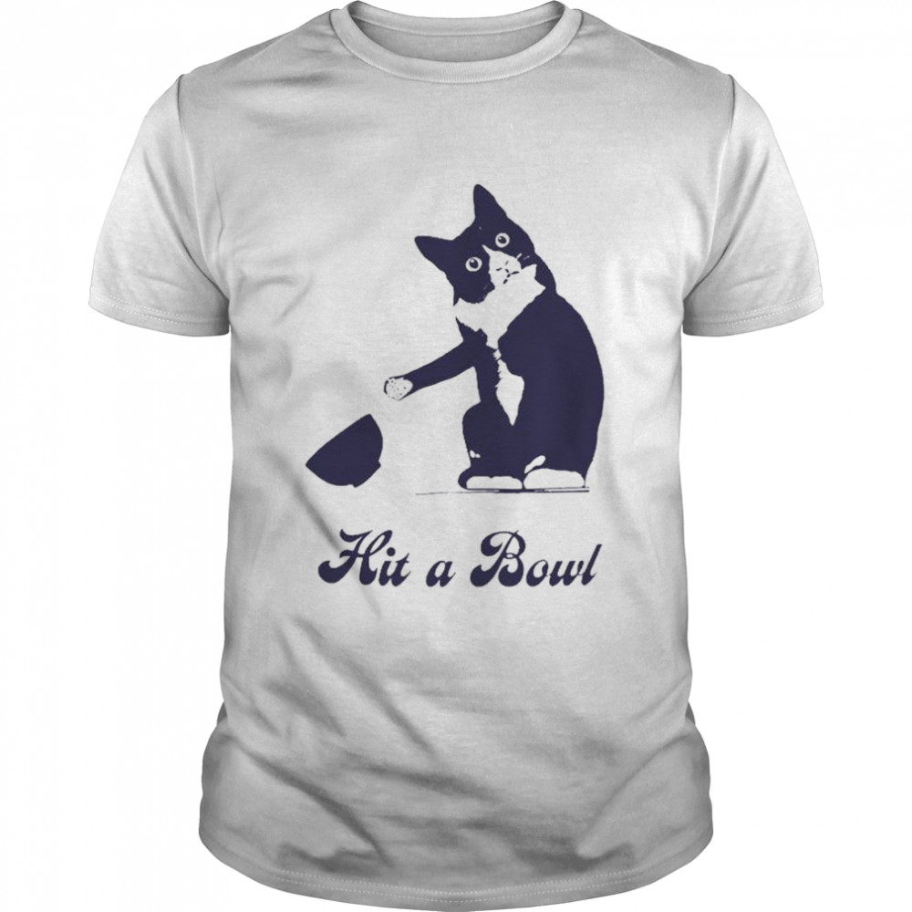 Cat Hit a Bowl shirt