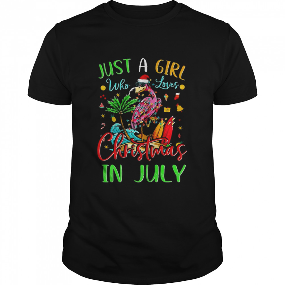 Just A Girl Who Loves Christmas In July Flamingo Summer Shirt