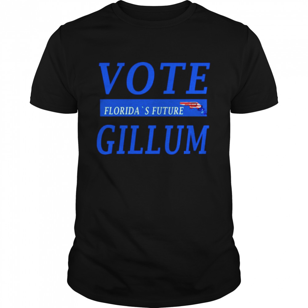 Vote Gillum For Governor Shirt
