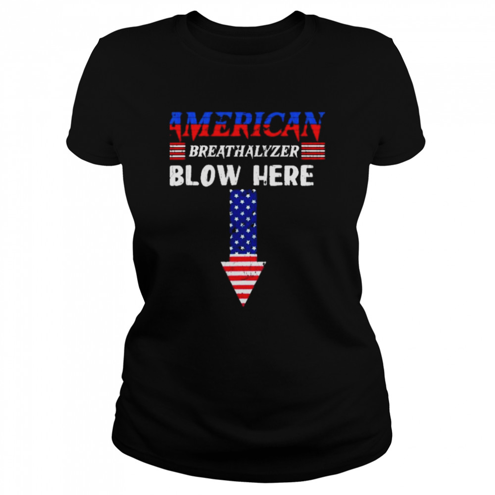 Breathalyzer 4th Of July American Flag Patriotic  Classic Women's T-shirt