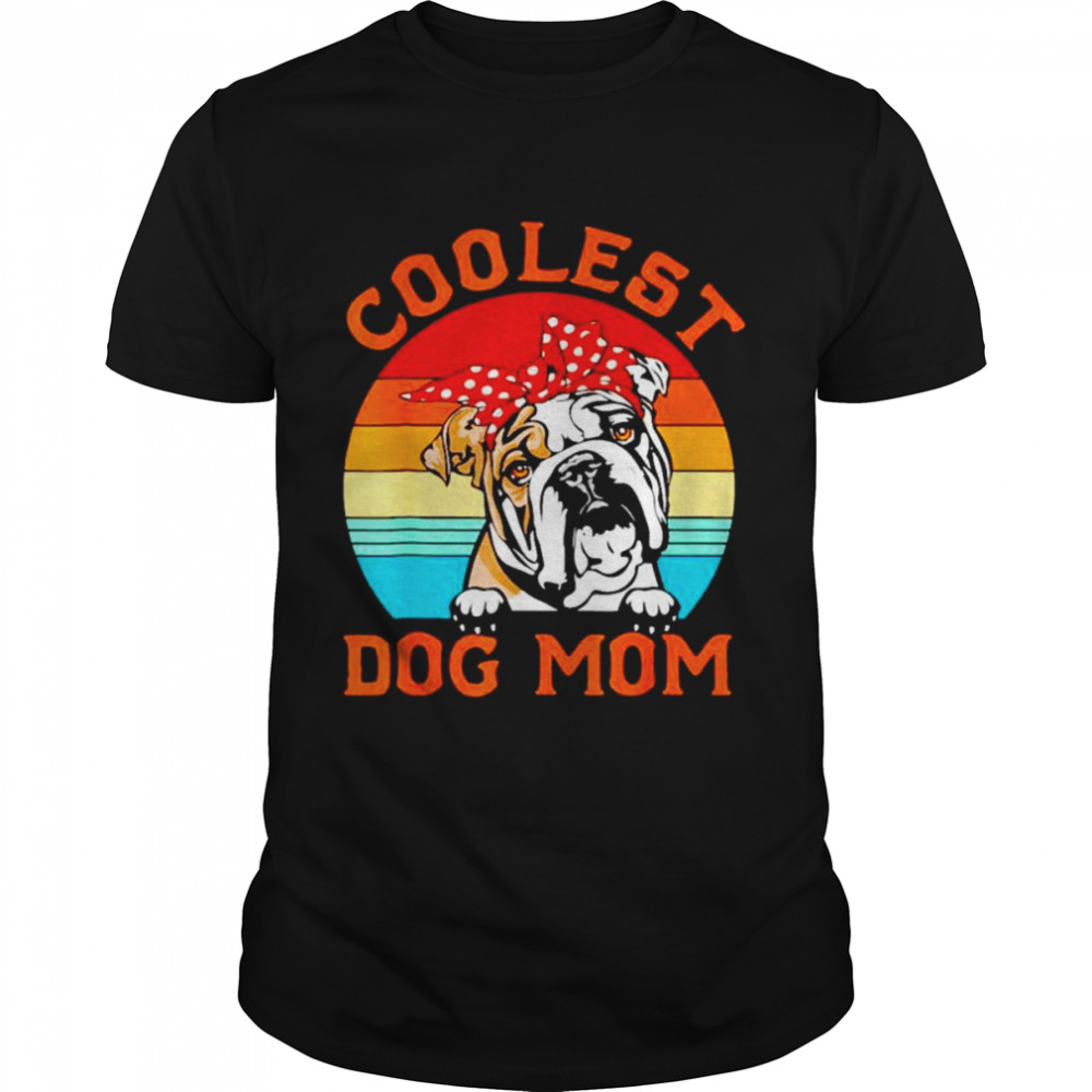 Coolest Dog Mom English BullDog Mom Mothers Day Dog Mama vintage shirt Classic Men's T-shirt
