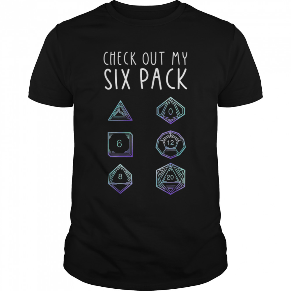 Funny Check Out My Six Pack Dice For Dragons D20 RPG Gamer T-Shirt B08NPX5RMD