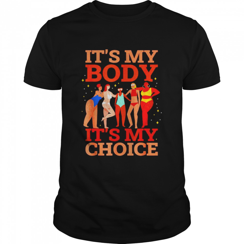 Girls It’s My Body It’s My Choice shirt Classic Men's T-shirt