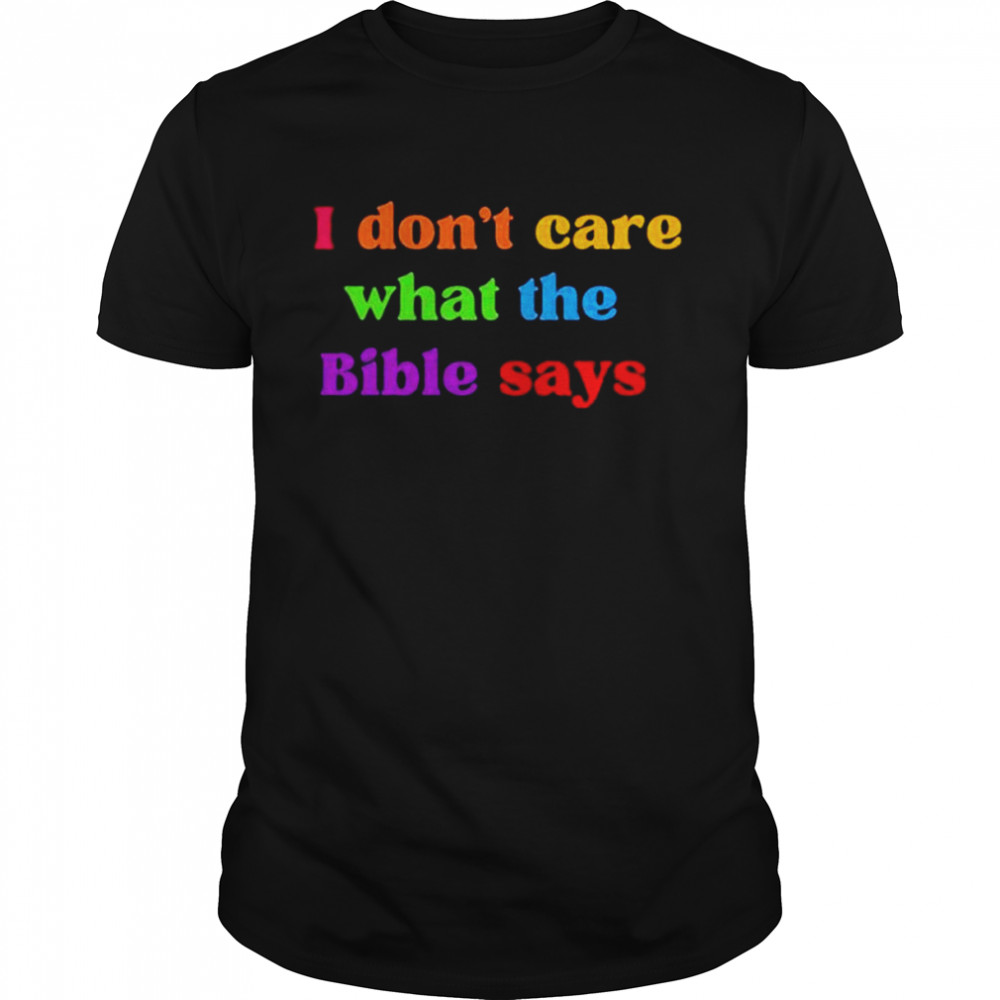I don’t care what the bible says shirt Classic Men's T-shirt